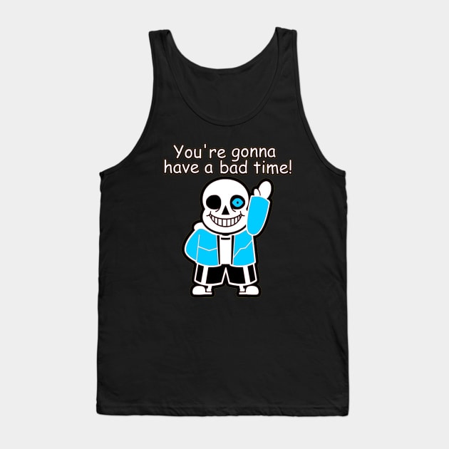 Sans - Bad Time! Tank Top by OtakuPapercraft